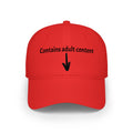 Adult Content Funny Baseball Hat | Sarcastic Humor Dad Cap