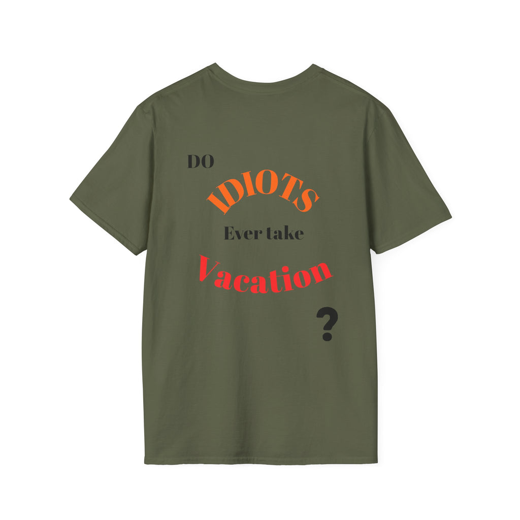 Funny Sarcastic Crew Neck T-Shirt | Do Idiots Take Vacation Graphic Tee
